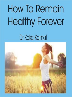 cover image of How to Remain Healthy Forever